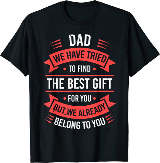 Fathers Day Shirt For Dad From Daughter Son Wife Funny Dad T-Shirt