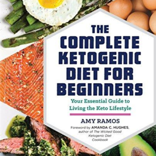 The Complete Ketogenic Diet for Beginners