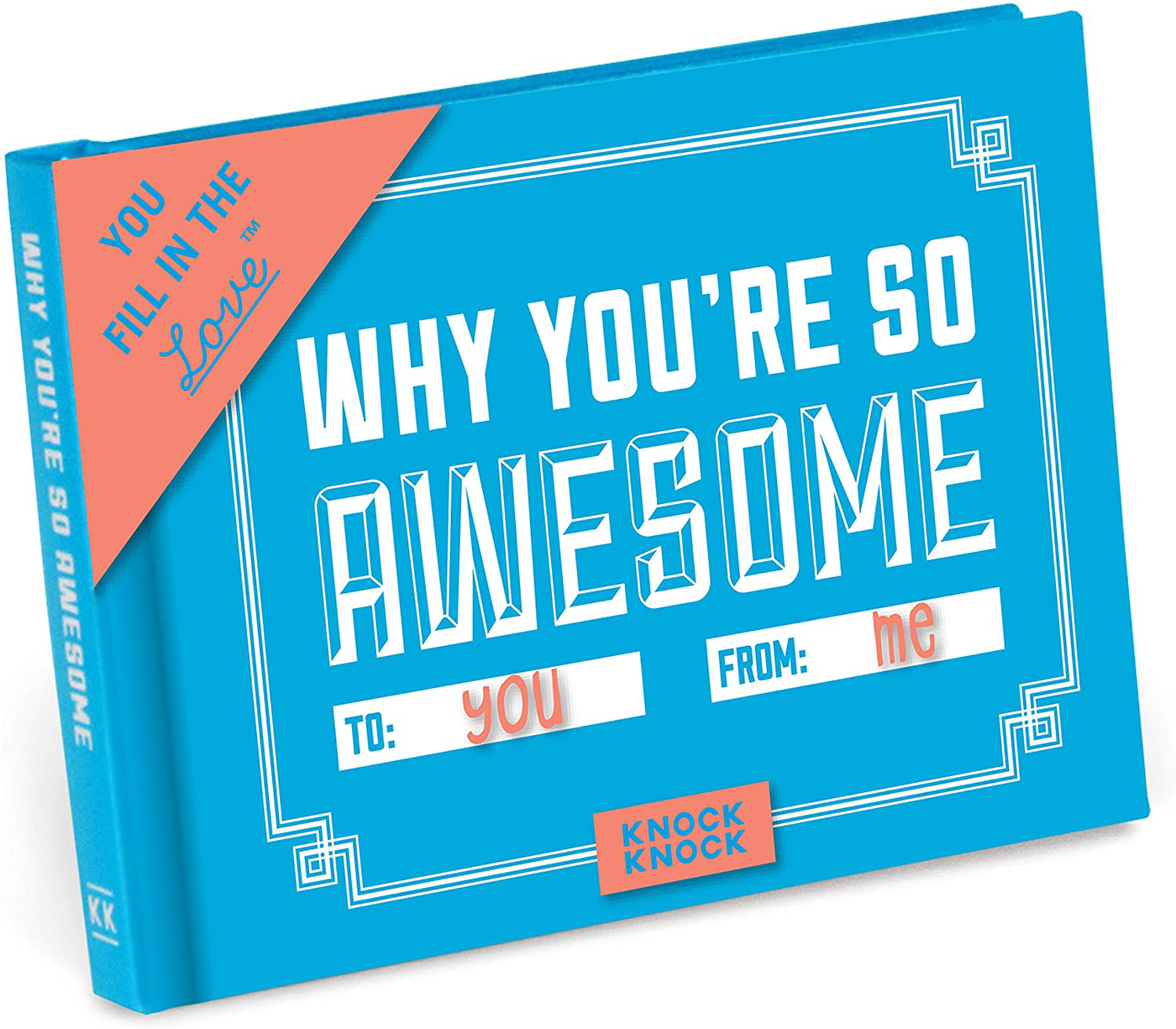 Knock Knock Why You're So Awesome Fill in the Love Book Fill-in-the-Blank Gift Journal