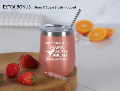Don't Mess With Mamasaurus...12oz Wine Tumbler