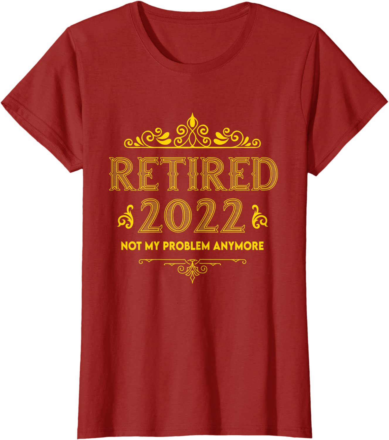 Retired 2022 Funny Retirement Humor Gifts For Men & Women T-Shirt