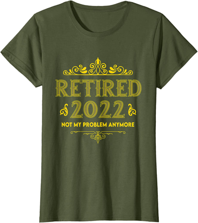 Retired 2022 Funny Retirement Humor Gifts For Men & Women T-Shirt