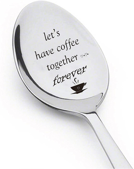 Let's Have Coffee Together Forever- Christian gifts- Engraved Spoon - Cute coffee lovers Gift for Friends Who Are Moving Away -Friendship day gift by Boston Creative company#SP_067