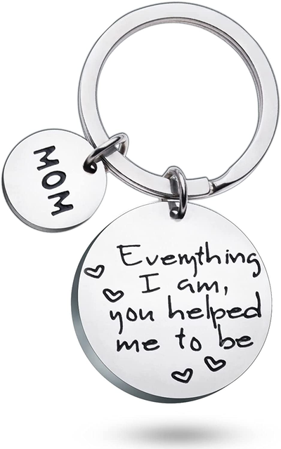 Everything I am Keychain For Mom