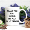 Thank You for Raising the Man of My Coffee Mug 11oz