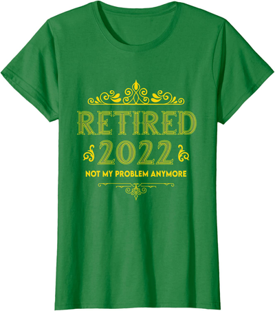 Retired 2022 Funny Retirement Humor Gifts For Men & Women T-Shirt