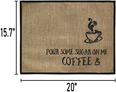 Pour Some Sugar On Me Coffee -Farmhouse Coffee Bar Mat -Burlap Coffee Maker Mat/Pad- Coffee Station/Machine Accessories/Decoration With Fabric Backing -20"x 15.7"
