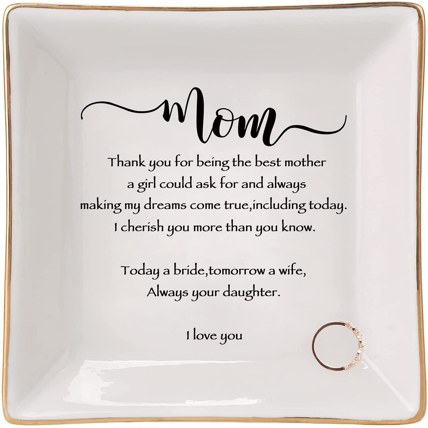 Mother of The Bride Gifts,Wedding Gifts for Mom From Daughter,Gifts -Ceramic Ring Dish Holdrer Trinket Tray-Today A Bride,Tomorrow A Wife, Forever Your Daughter, I Love You