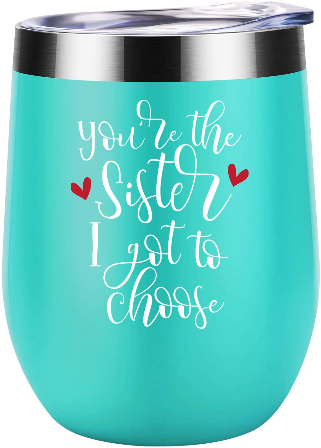 You're the Sister I Got to Choose - Like Sisters Gifts, Sorority Gifts - Best Friend, Friendship Gifts for Women - Christmas, Birthday Gifts for Soul Unbiological Sister, BFF - Coolife Wine Tumbler