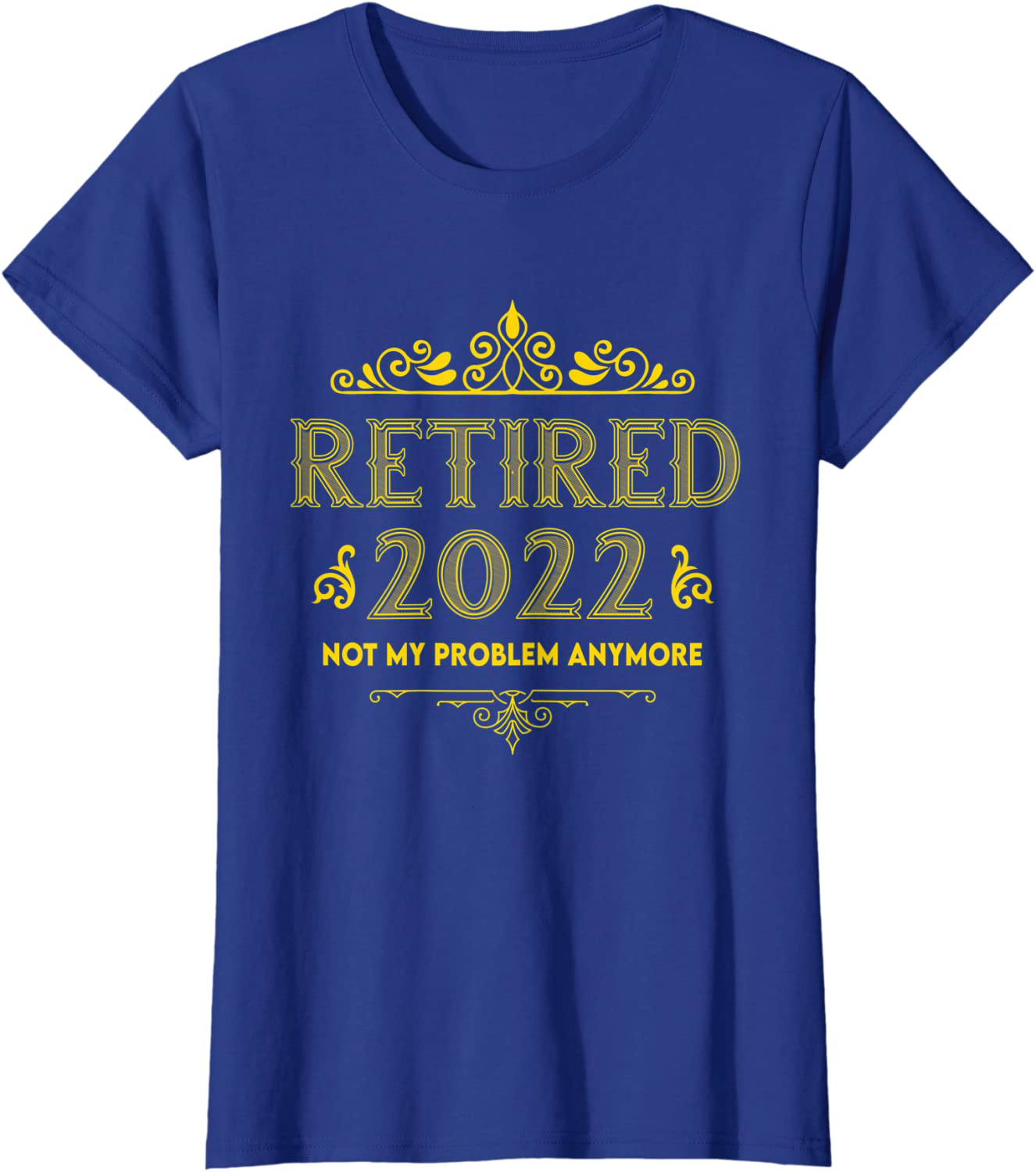 Retired 2022 Funny Retirement Humor Gifts For Men & Women T-Shirt