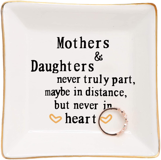 Mother Gifts From Daughter,Daughter Birthday Gift from Mother, Ring Trinket Dish-Mothers and Daughters Never Truly Apart, Maybe in Distance But Never in Heart