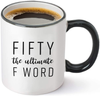 Fifty The Ultimate F Word - 50th Birthday Gifts for Women and Men - Funny Bday Gift Idea for Mom Dad Husband Wife - 50 Year Old Funny 11 oz Tea Cup Coffee Mug