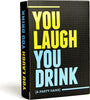 You Laugh You Drink 