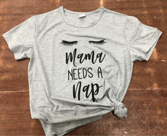 Mama Needs A Nap T-Shirt T