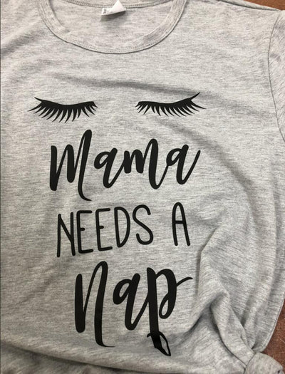 Mama Needs A Nap T-Shirt T